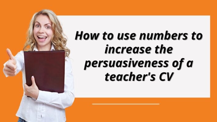 How-to-use-numbers-to-increase-the-persuasiveness-of-a-teachers-CV